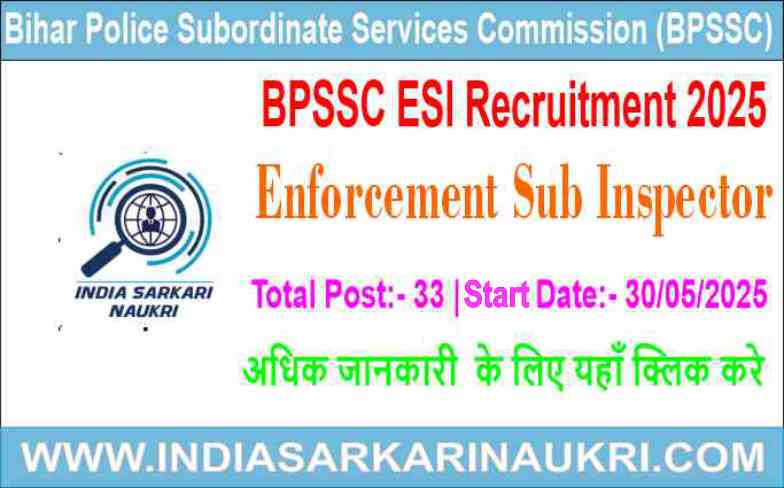 BPSSC ESI Recruitment 2025 Apply Online 33 Enforcement Sub Inspector Posts in Bihar 